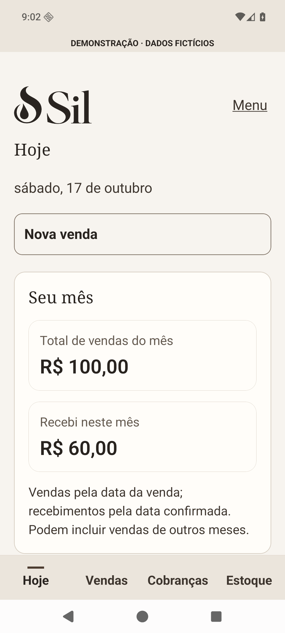 Resumo fictício da aba Hoje: R$ 100,00 em vendas e R$ 60,00 recebidos no mês. Vendas pela data da venda; recebimentos pela data confirmada, podendo incluir vendas de outros meses.